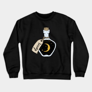 Dream in a bottle Crewneck Sweatshirt